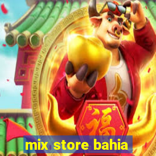 mix store bahia